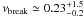 \hbox{$\nu_{\rm break}\simeq 0.23_{-0.2}^{+1.5}$}