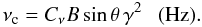 \appendix \setcounter{section}{1} \begin{equation} \nu_{\rm c}=C_{\nu} B \sin\theta\,\gamma^2 ~~~\rm (Hz). \label{nusyn} \end{equation}