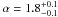 \hbox{$\alpha = 1.8^{+0.1}_{-0.1}$}