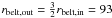 \hbox{$r_{\rm belt,out}= \frac{3}{2} r_{\rm belt,in}= 93$}