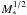 \hbox{$M_*^{1/2}$}