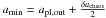 \hbox{$a_{\rm min} = a_{\rm pl,out}+ \frac{\delta a_{\rm chaos}}{2}$}