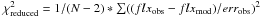 \hbox{$\chi^2_{\rm reduced} = 1/(N-2) * \sum ((flx_{\rm obs} - flx_{\rm mod})/err_{\rm obs})^2$}