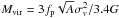 \hbox{$M_{\rm vir} = 3 f_{\rm p} \sqrt{A} \sigma_{v}^2 /3.4 G$}