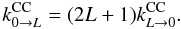 \appendix \setcounter{section}{1} \begin{equation} k^{\rm CC}_{0\to L}=(2L+1)k^{\rm CC}_{L\to 0}. \end{equation}
