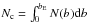 \hbox{$N_{\rm c}=\int_{0}^{b_{\rm E}} N(b) {\rm d}b$}
