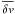 \hbox{$\overline {\delta v}$}