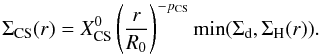 \begin{equation} \Sigma_\mathrm{CS}(r) = X_\mathrm{CS}^0 \left(\frac{r}{R_0}\right)^{-p_\mathrm{CS}} \min(\Sigma_{\rm d}, \Sigma_{\rm H}(r)) . \end{equation}