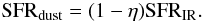 \begin{equation} \label{equ_sfrdust} {\rm SFR_{dust}} = (1-\eta){\rm SFR_{IR}}. \end{equation}
