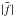 \hbox{$\bar{|f|}$}