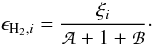 \begin{equation} \epsilon_{\mathrm{H}_2,i}=\frac{\xi_i}{\mathpzc{A}+1+\mathpzc{B}}\cdot \label{h2form} \end{equation}