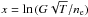 \hbox{$x=\ln{(G\sqrt{T}/n_{\rm e})}$}