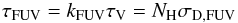 \begin{equation} \tau_{\rm FUV} = k_{\rm FUV} \tau_{\rm V} = N_{\rm H} \sigma_{\rm D,FUV} \end{equation}