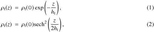 \begin{eqnarray} \label{eq:exp:thick} \rho_{\rm{t}}(z) &=& \rho_{\rm{t}}(\sun)\exp\left( -\frac{z}{h_{\rm{t}}}\right), \\ \rho_{\rm{t}}(z) &=& \rho_{\rm{t}}(\sun)\mathrm{sech}^2\left(\frac{z}{2h_{\rm{t}}}\right), \end{eqnarray}