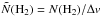 \hbox{$\tilde{N}(\mathrm{\mathrm{H_2}})=N(\mathrm{H_2})/\Delta v$}