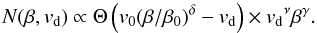 \begin{equation} \label{eq:multiparfit} N(\beta,v_{\rm d})\propto \Theta\left(v_0 (\beta / \beta_0)^\delta -v_{\rm d} \right) \times {v_{\rm d}}^\nu \beta^\gamma. \end{equation}