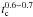 \hbox{$t_{\rm c}^{0.6-0.7}$}