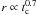 \hbox{$r \propto t_{\rm c}^{0.7}$}
