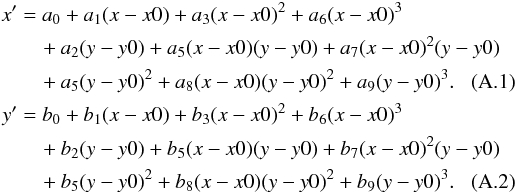 \appendix \setcounter{section}{1} \begin{align} x'&=a_0+a_1(x-x0)+a_3(x-x0)^2+a_6(x-x0)^3\nonumber\\&\quad+ a_2(y-y0)+ a_5(x-x0)(y-y0)+a_7(x-x0)^2(y-y0)\nonumber\\&\quad+ a_5(y-y0)^2+a_8(x-x0)(y-y0)^2+a_9(y-y0)^3 . \\ y'&=b_0+b_1(x-x0)+b_3(x-x0)^2+b_6(x-x0)^3\nonumber\\&\quad+ b_2(y-y0)+b_5(x-x0)(y-y0)+b_7(x-x0)^2(y-y0)\nonumber\\&\quad+ b_5(y-y0)^2+b_8(x-x0)(y-y0)^2+b_9(y-y0)^3 . \end{align}