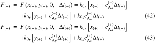\begin{eqnarray} \label{F1} F_{(-)} &=& F\left(x_{(-)},y_{(-)},0,-\Delta t_{(-)}\right) = k_{0x}\left\lbrack x_{(-)}+c_{{\rm A}x}^{(-)}\Delta t_{(-)}\right\rbrack\nonumber \\ &&+k_{0y}\left\lbrack y_{(-)}+ c_{{\rm A}y}^{(-)}\Delta t_{(-)}\right\rbrack +k_{0z}c_{{\rm A}z}^{(-)}\Delta t_{(-)} \\ \label{F2} F_{(+)} &=& F\left(x_{(+)},y_{(+)},0,-\Delta t_{(+)}\right) = k_{0x}\left\lbrack x_{(+)}+c_{{\rm A}x}^{(+)}\Delta t_{(+)}\right\rbrack\nonumber \\ &&+k_{0y}\left\lbrack y_{(+)}+c_{{\rm A}y}^{(+)}\Delta t_{(+)}\right\rbrack +k_{0z}c_{{\rm A}z}^{(+)}\Delta t_{(+)} \end{eqnarray}