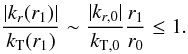 \begin{equation} \label{kr1sukT1} \frac{|k_r(r_1)|}{k_{\rm T}(r_1)} \sim \frac{|k_{r,0}|}{k_{{\rm T},0}} \frac{r_1}{r_0} \le 1 . \end{equation}