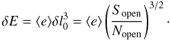 \appendix \setcounter{section}{1} \begin{equation} \label{deltaE} \delta E = \langle e \rangle \delta l_0 ^3 = \langle e \rangle \left(\frac{S_{\rm open}}{N_{\rm open}}\right)^{3/2} \cdot \end{equation}