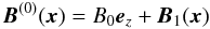 \begin{equation} \label{B0B1} \vec{B}^{(0)}(\vec{x}) = B_0 \vec{e}_z + \vec{B}_1(\vec{x}) \end{equation}