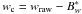 \hbox{$w_\mathrm{c}= w_\mathrm{raw} - {B}_{w}^*$}