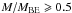 \hbox{$M/M_{\rm BE}\geqslant 0.5$}