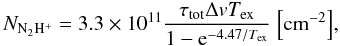 \appendix \setcounter{section}{1} \begin{equation} N_{\mathrm{N_2H^+}} = 3.3\times10^{11}\frac{\tau_\mathrm{tot} \Delta v T_\mathrm{ex}}{1-{\rm e}^{-4.47/T_\mathrm{ex}}}~\mathrm{\left[cm^{-2}\right]}, \label{eq:n2hp} \end{equation}