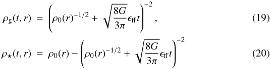 \begin{eqnarray} \rho_{\rm g}(t,r) &=& \left( \rho_0(r)^{-1/2} + \sqrt{\frac{8G}{3\pi}} \eff t \right)^{-2}, \label{eq:mgsol} \\ \rhost(t,r) &=& \rho_0(r) - \left( \rho_0(r)^{-1/2} + \sqrt{\frac{8G}{3\pi}} \eff t \right)^{-2} \label{eq:mstsol} \end{eqnarray}