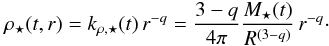 \begin{equation} \rhost(t,r) = k_{\rho, \star}(t) \, r^{-q} = \frac{3-q}{4\pi} \frac{M_{\star}(t)}{R^{(3-q)}} \, r^{-q}\cdot \label{eq:rhost} \end{equation}