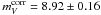 \hbox{$m_{V}^\mathrm{corr}=8.92\pm0.16$}