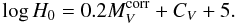 \begin{equation} \log H_{0} = 0.2M^\mathrm{corr}_{V} + C_{V} + 5. \label{eq:04} \end{equation}