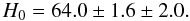 \begin{equation} H_{0} = 64.0\pm1.6\pm2.0. \label{eq:05} \end{equation}