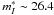 \hbox{$m^{*}_{I}\sim26.4$}