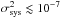 \hbox{$\sigma_{\rm sys}^2 \lesssim10^{-7}$}
