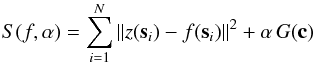 \begin{equation} \label{eq:constructive spline} S(f,\alpha)=\sum_{i=1}^N{\Arrowvert z({\vec s}_i)-f({\vec s}_i)}\Arrowvert^2+\alpha\,G({\vec c}) \end{equation}