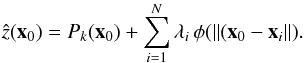\begin{equation} \label{eq:RBFinterpolation poly}\hat z({\vec x}_0)=P_k({\vec x}_0)+\sum_{i=1}^N{\lambda_i\,\phi(\Arrowvert ({\vec x}_0-{\vec x}_i}\Arrowvert). \end{equation}