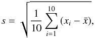 \begin{equation} \label{std} s=\sqrt{\frac{1}{10}\sum_{i=1}^{10} {(x_{i}-\bar{x})}}, \end{equation}