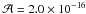 \hbox{$\mathcal{A} = 2.0\times 10 ^{-16}$}