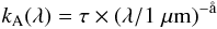 \begin{equation} \label{eq:aerosol-1} k_{\rm A}(\lambda) = \tau \times (\lambda/1\;\mu\mathrm{m})^{-\aa} \end{equation}