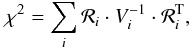 \begin{equation} \label{eq:application-1} \chi^{2} = \sum_{i} \mathcal{R}_{i} \cdot V_{i}^{-1} \cdot \mathcal{R}_{i}^{\text{T}}, \end{equation}