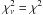 \hbox{$\chi_{\nu}^2=\chi^2$}