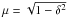 \hbox{$\mu = \sqrt{1 - \delta^2}$}