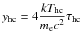 \hbox{$\displaystyle y_{\rm hc}=4\frac{kT_{\rm hc}}{m_{\rm \rm e}c^2}\tau_{\rm hc}$}