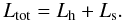 \appendix \setcounter{section}{2} \begin{equation} L_{\rm tot}=L_{\rm h}+L_{\rm s}.\label{eqtot} \end{equation}