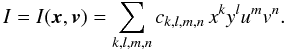 \begin{equation} I=I(\vec{x},\vec{v})=\sum_{k,l,m,n} c_{k,l,m,n} \,x^k y^l u^m v^n. \end{equation}
