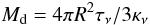 \begin{equation} M_{\rm d} = 4 \pi R^2 \tau_{\nu} / 3 \kappa_{\nu} \end{equation}