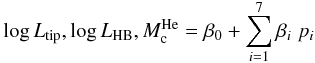 \begin{equation} \log L_{\rm tip}, \log L_{\rm HB}, M_{\rm c}^{\rm He} = \beta_0 + \sum_{i=1}^7 \beta_i \; p_i \end{equation}
